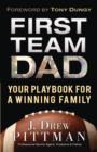 First Team Dad : Your Playbook for a Winning Family - eBook