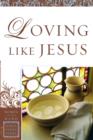 Loving Like Jesus (Women of the Word Bible Study Series) - eBook