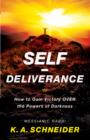 Self-Deliverance : How to Gain Victory over the Powers of Darkness - eBook
