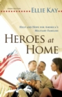 Heroes at Home : Help and Hope for America's Military Families - eBook