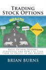 Trading Stock Options : Basic Option Trading Strategies And How I'Ve Used Them To Profit In Any Market - Book