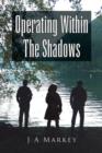 Operating Within the Shadows - Book