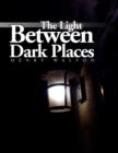 The Light Between Dark Places - Book