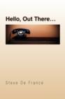 Hello, Out There. - Book