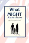 What Might Have Been - Book