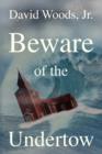 Beware of the Undertow - Book