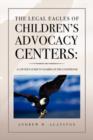 The Legal Eagles of Children's Advocacy Centers - Book