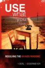 Use What You Have : Resolving the HIV/AIDS Pandemic - Book