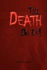 Till Death Do Us! - Book