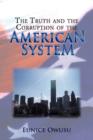 The Truth and the Corruption of the American System - Book