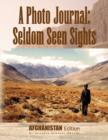 A Photo Journal : Seldom Seen Sights - Book