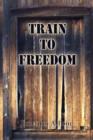 Train to Freedom - Book