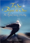 To Soar Beyond the Stars : The Mystical Journey of One Wing - Book