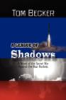 A League of Shadows : A Novel of the Secret War Against the Nazi Rockets - Book