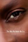 The Way He Made Me Cry - Book