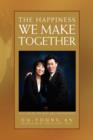 The Happiness We Make Together - Book