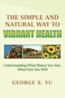 The Simple and Natural Way to Vibrant Health - Book