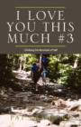 I Love You This Much #3 - Book