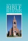 Non Believing Bible Believers - eBook