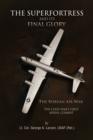 The Superfortress and Its Final Glory - Book
