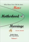 What Mama Never Told Me : About...Men, Motherhood and Marriage - Lessons Learned - Book