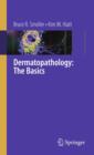 Dermatopathology: The Basics - Book
