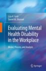 Evaluating Mental Health Disability in the Workplace : Model, Process, and Analysis - Book