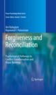 Forgiveness and Reconciliation : Psychological Pathways to Conflict Transformation and Peace Building - eBook