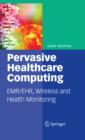 Pervasive Healthcare Computing : EMR/EHR, Wireless and Health Monitoring - eBook
