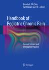 Handbook of Pediatric Chronic Pain : Current Science and Integrative Practice - eBook