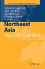 Northeast Asia : Ripe for Integration? - Book