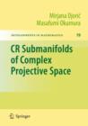 CR Submanifolds of Complex Projective Space - Book