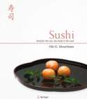 Sushi : Food for the Eye, the Body and the Soul - eBook