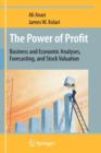 The Power of Profit : Business and Economic Analyses, Forecasting, and Stock Valuation - Book