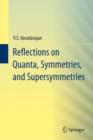Reflections on Quanta, Symmetries, and Supersymmetries - Book