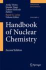 Handbook of Nuclear Chemistry : Vol. 1: Basics of Nuclear Science; Vol. 2: Elements and Isotopes: Formation, Transformation, Distribution; Vol. 3: Chemical Applications of Nuclear Reactions and Radiat - Book