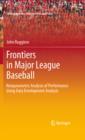 Frontiers in Major League Baseball : Nonparametric Analysis of Performance Using Data Envelopment Analysis - eBook