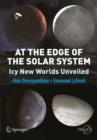 At the Edge of the Solar System : Icy New Worlds Unveiled - Book