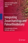 Integrating Zooarchaeology and Paleoethnobotany : A Consideration of Issues, Methods, and Cases - eBook
