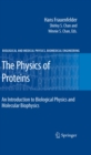 The Physics of Proteins : An Introduction to Biological Physics and Molecular Biophysics - eBook
