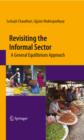 Revisiting the Informal Sector : A General Equilibrium Approach - eBook