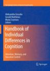 Handbook of Individual Differences in Cognition : Attention, Memory, and Executive Control - Book