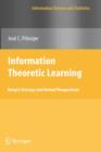 Information Theoretic Learning : Renyi's Entropy and Kernel Perspectives - Book