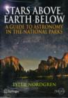 Stars Above, Earth Below : A Guide to Astronomy in the National Parks - Book