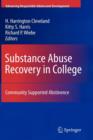 Substance Abuse Recovery in College : Community Supported Abstinence - Book