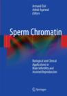 Sperm Chromatin : Biological and Clinical Applications in Male Infertility and Assisted Reproduction - Book