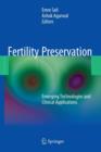 Fertility Preservation : Emerging Technologies and Clinical Applications - Book