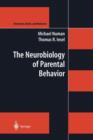 The Neurobiology of Parental Behavior - Book