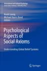 Psychological Aspects of Social Axioms : Understanding Global Belief Systems - Book