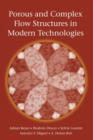 Porous and Complex Flow Structures in Modern Technologies - Book